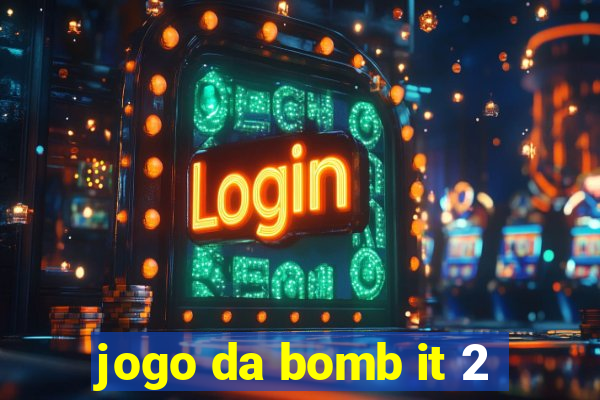 jogo da bomb it 2